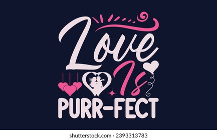 El amor es puro efecto - San Valentín, diseño de camisetas, tipografía   Diseñar, Para Pegatinas, Templos, Mugs, Etc. Vector EPS 10 Archivos Editables.