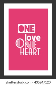 Love quote. One love, one heart.