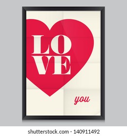 Love quote poster. Effects poster, frame, colors background and colors text are editable. Happy Valentines card. Wedding invitation.