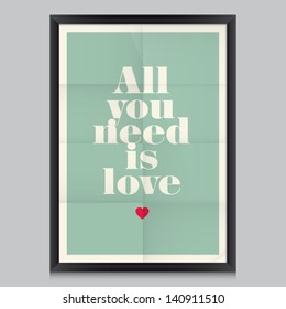 Love quote poster. Effects poster, frame, colors background and colors text are editable. Happy Valentines card. Wedding invitation.