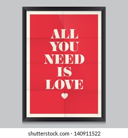 Love quote poster. Effects poster, frame, colors background and colors text are editable. Happy Valentines card. Wedding invitation.