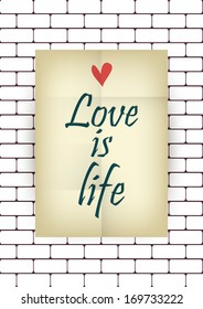 Love quote poster. Effects poster, frame, colors background and colors text are editable. Happy Valentines card. Love is life.