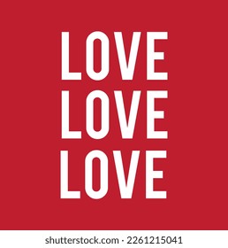 love, love, love quote. Self-care Single word. Modern calligraphy text, Design print for t shirt, pin label, badges, sticker, greeting card, banner. Vector illustration