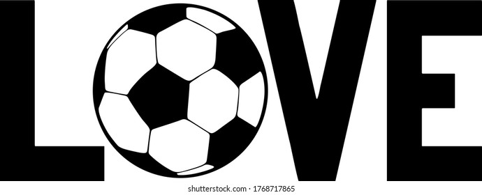 Love quote. Soccer ball vector