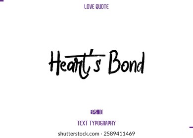 Love Quote Stylish Typography Text Lettering Heart’s Bond