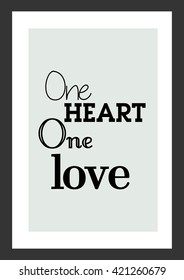 Love quote. Sweet quote. One love, one heart.