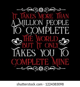 Love Quote. It takes more than a million people