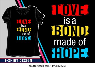 love quote typography t shirt design graphic vector illustration