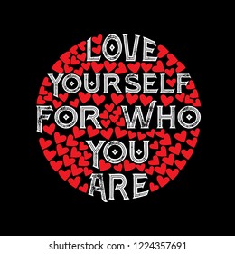 Love Quote. Love yourself for who you are