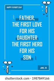Love quotes for father's poster design. Easy to edit with vector file. Can use for your creative content. Especially about father's day campaign in this june.