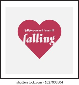 Love Quotes - i fell for you and i am still falling