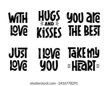 Love Quotes Hand Lettering Black and White Set. Vector Handwritten Phrases for Valentines Day or Love Confession. I Love You, Take My Heart, Hugs and Kisses, You are the Best Collection.