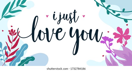 Love Quotes i just Love you vector wall art ready print in Natural Background Frame for Interior, wall decor, Banner, Sticker, Label, Greeting card and many more