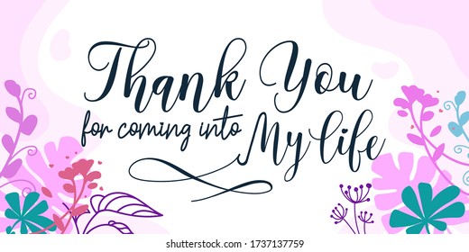 Love Quotes thank you for coming into my life vector ready print in Natural Background Frame for Wall art Interior, wall decor, Banner, Sticker, Label, Greeting card, Tag and many more