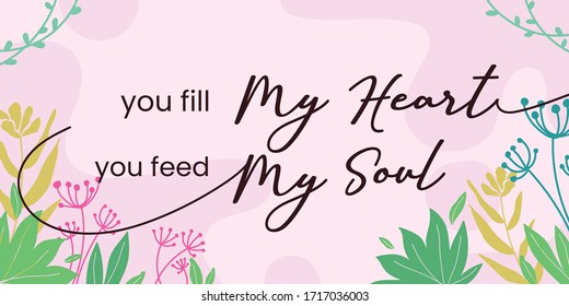 Love Quotes You fill My Heart You Feed My Soul vector wall art ready print in Natural Background Frame for wall decor, Banner, Sticker, greeting card and many more