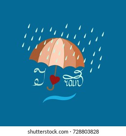 I love rain card. Umbrella and rain sign. Parasol for heart isolated on blue background. Romantic symbol linked, join, love, passion. Template for t shirt, apparel, card, poster. Vector illustration