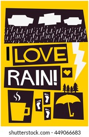 I Love Rain! (Weather Quote Vector Illustration in Flat Style Poster Design)