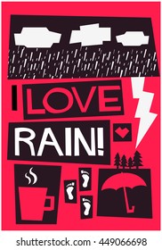 I Love Rain! (Weather Quote Vector Illustration in Flat Style Poster Design)