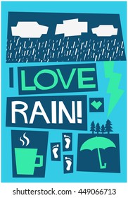 I Love Rain! (Weather Quote Vector Illustration in Flat Style Poster Design)
