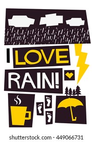 I Love Rain! (Weather Quote Vector Illustration in Flat Style Poster Design)