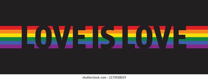 LOVE IS LOVE Rainbow Typography Banner. Pride Text Isolated on Black Background with LGBTQ Rainbow Pride Flag Pattern.