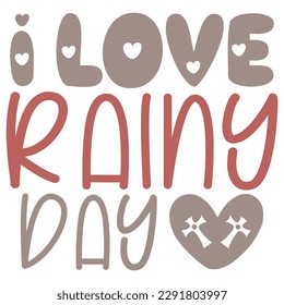 I Love Rainy Day v- Jesus Christian SVG And T-shirt Design, Jesus Christian SVG Quotes Design t shirt, Vector EPS Editable Files, can you download this Design.