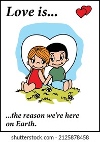 Love Is The Reason We're Here On Earth