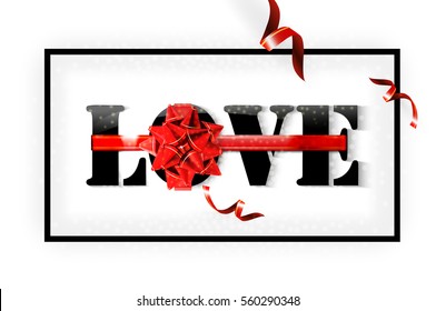 Love with red big bow on a white background with glow and glitter. A sign expressing love. Black letters tied with ribbon. Card or flyer poster template or design invitations. Vector illustrations.