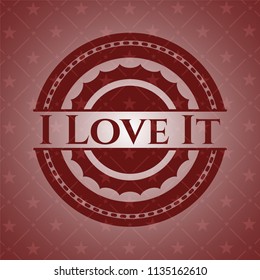 I Love It red emblem. Vintage.