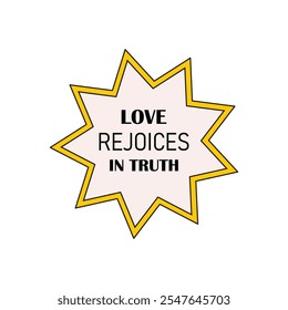 Love rejoices in truth. Christian stickers about love in groove style. Bible passages about love (1 corinthians 13:4-8)