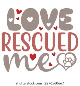 Love Rescued Me - Boho Retro Style Dog T-shirt And SVG Design. Dog SVG Quotes T shirt Design, Vector EPS Editable Files, Can You Download This File.