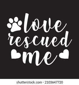 love rescued me svg design vector file