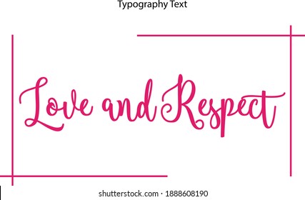 Love and Respect Beautiful Cursive Typography Pink Color Text 