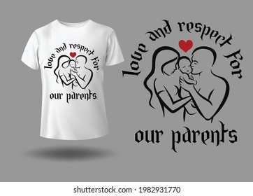 Love and respect for our parents t shirt vector design