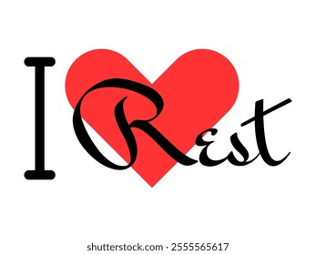 I love Rest creative slogan. Hand drawn letters with red heart. Vector illustration, lettering in modern design for print t shirt, banner, poster, sticker or label.