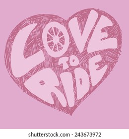 LOVE TO RIDE
