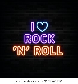 I Love Rock and Roll Neon Signs Vector. Design Template Neon Style