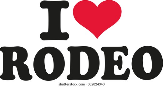 I love rodeo