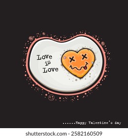 Love is love romance greeting card with grunge cartoon fried egg and yolk heart. Valentines daye t-shirt, banner, apparel, sticker design template ready for printing, vector illustration