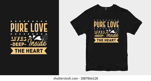 Love and romantic typography t-shirt design slogan quotes. Quotes about love for print and merchandise. Lettering