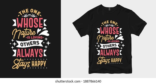 Love and romantic typography t-shirt design slogan quotes. Quotes about love for print and merchandise. Lettering