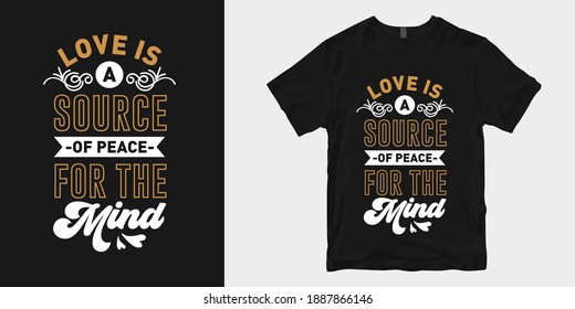 Love and romantic typography t-shirt design slogan quotes. Quotes about love for print and merchandise. Lettering