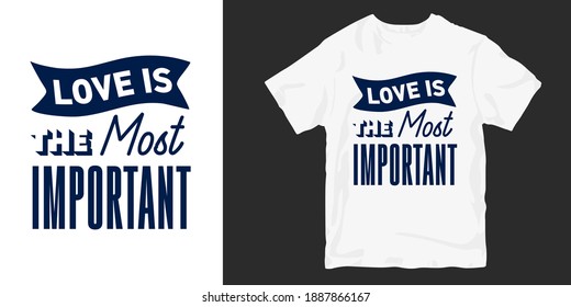 Love and romantic typography t-shirt design slogan quotes. Quotes about love for print and merchandise. Lettering