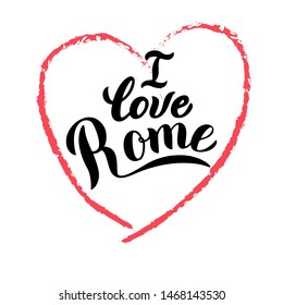 I love Rome lettering text. T-shirt, postcard, souvenir typography print. Vector eps 10. 