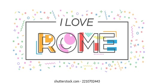 I love Rome. Vector lettering for postcards, posters, posters and banners. Flat design