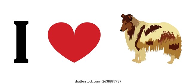 I love Rough Collie t shirt print emblem banner. Portrait of dog Rough Collie sticker badge vector illustration isolated. Beware of dog. Mans best friend. Lovely pet. Shepherd dog mascot.