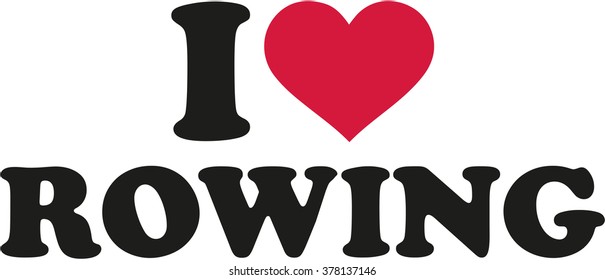 I love Rowing