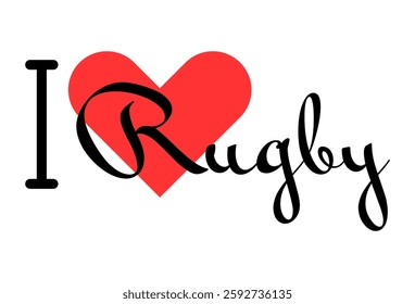 I love Rugby. Hand drawn letters with red heart. Sport vector illustration, lettering in modern design for print t shirt, banner, poster, sticker or label.