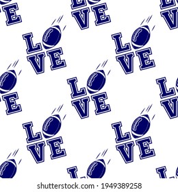 I love Rugby seamless background. Words love and rugby ball silhouette. 