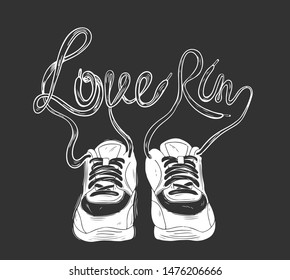  Love run Running quote. Hand drawn vintage illustration with hand lettering. This illustration can be used as a print on t-shirts and bags, stationary or as a poster.